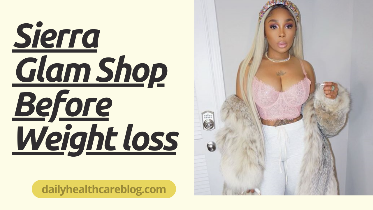 Sierra Glam Shop Before Weight loss