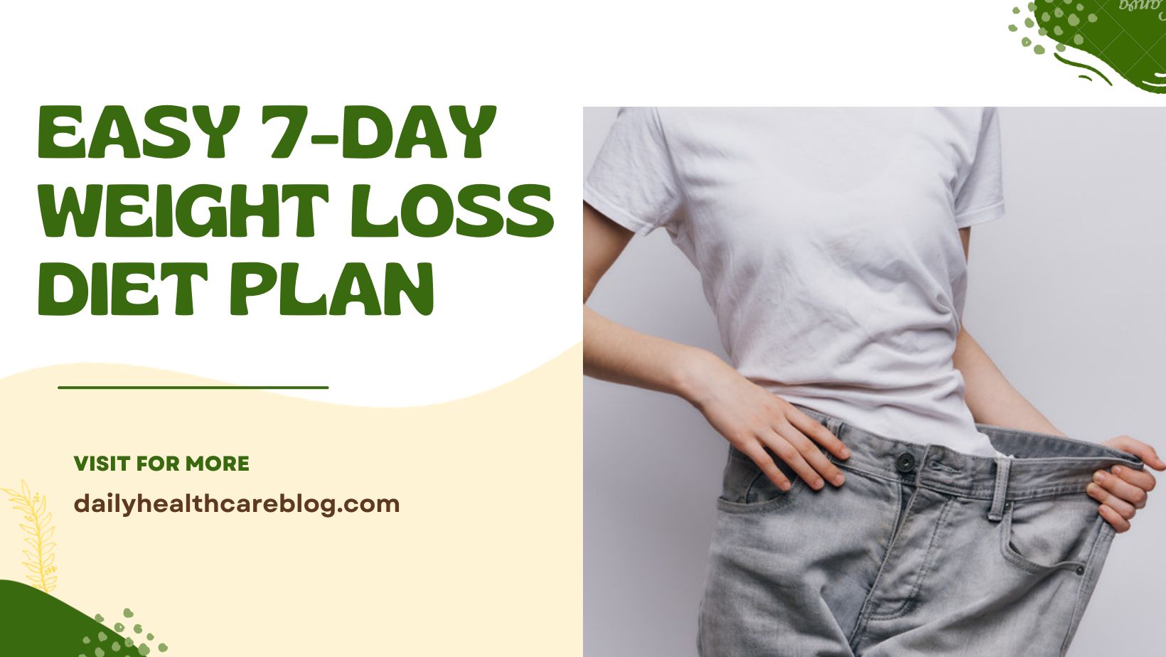 Easy 7-Day Weight Loss Diet Plan