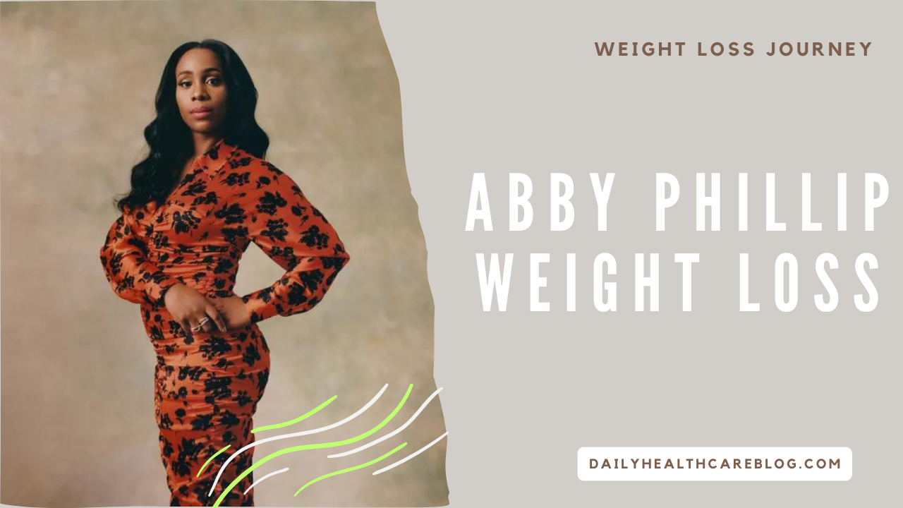 Abby Phillip Weight Loss