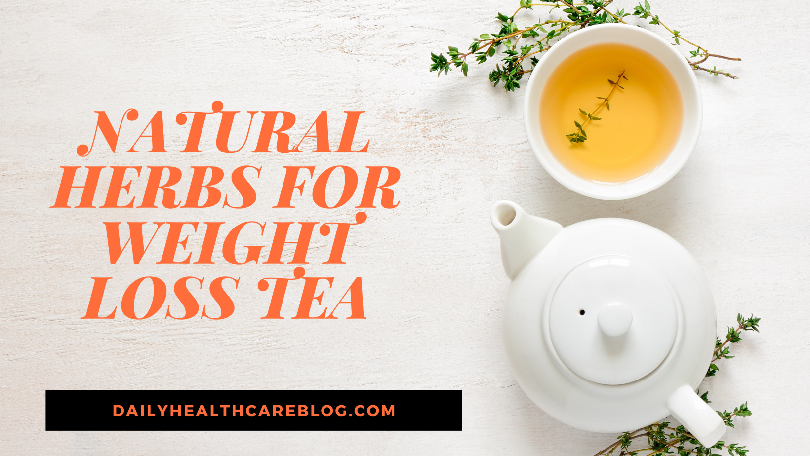 natural herbs for weight loss tea