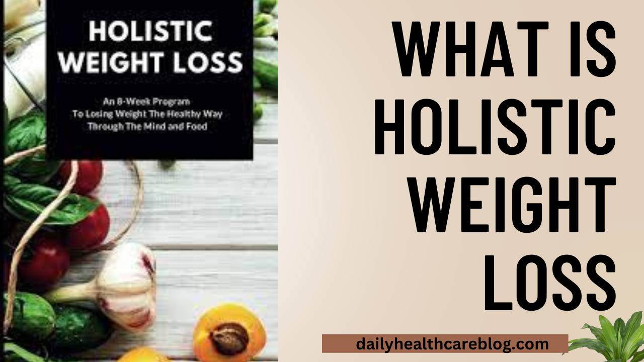 What is holistic weight loss