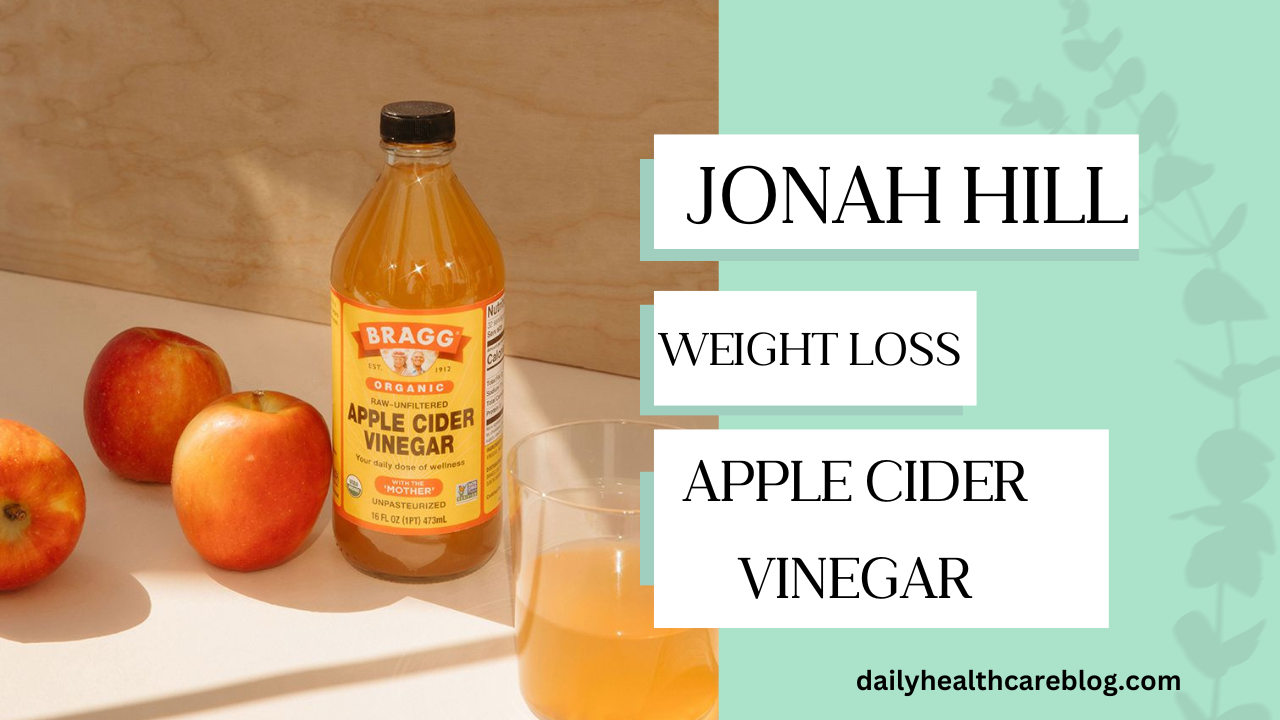 Jonah hill weight loss apple cider vinegar