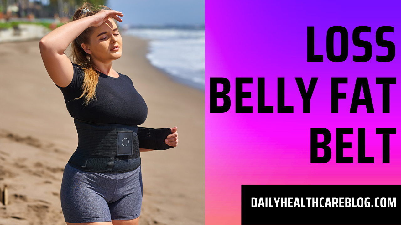 Loss belly fat belt