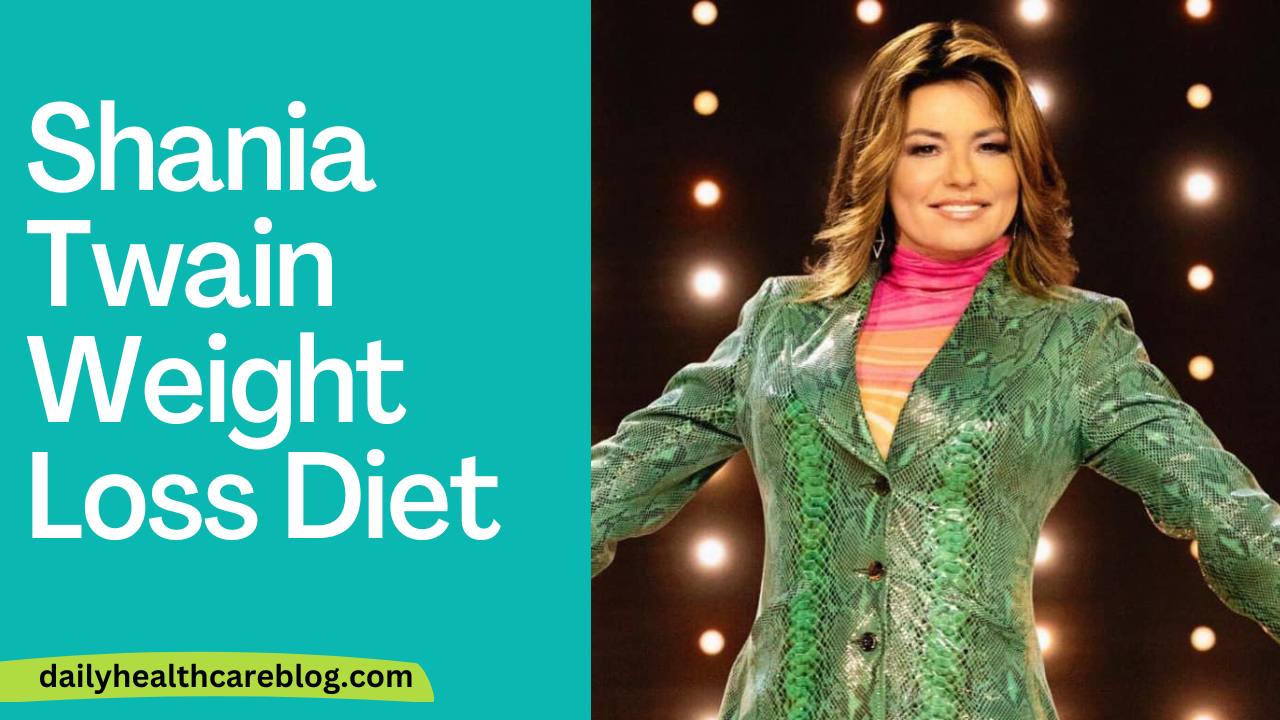 Shania Twain Weight Loss Diet