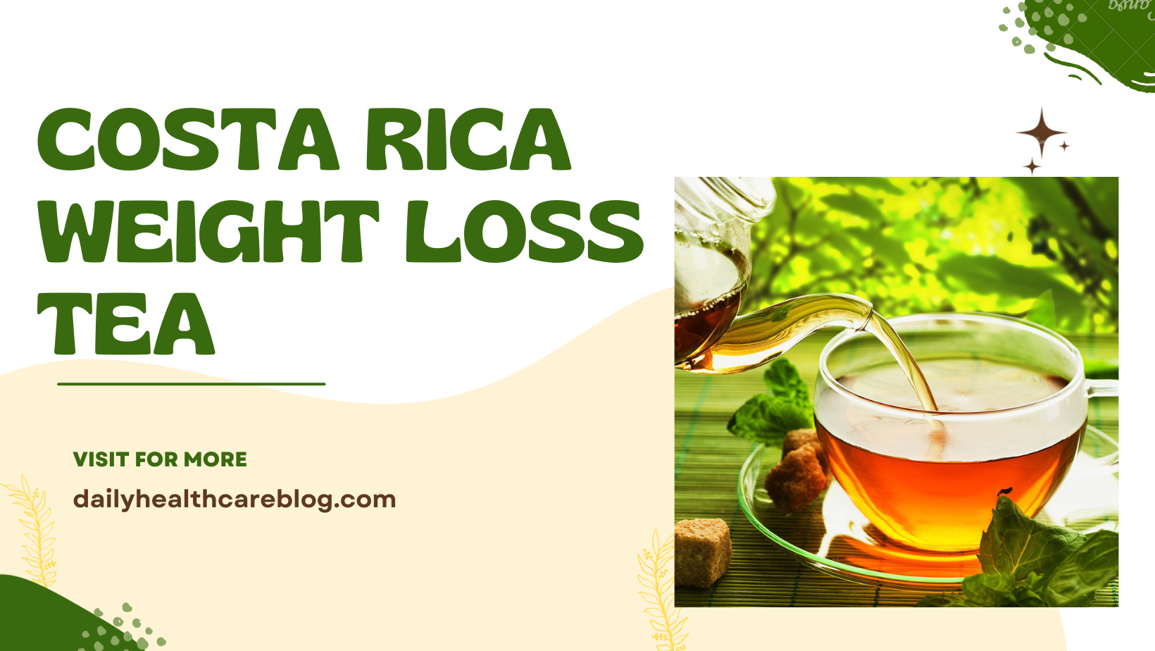 Costa Rica Weight Loss Tea