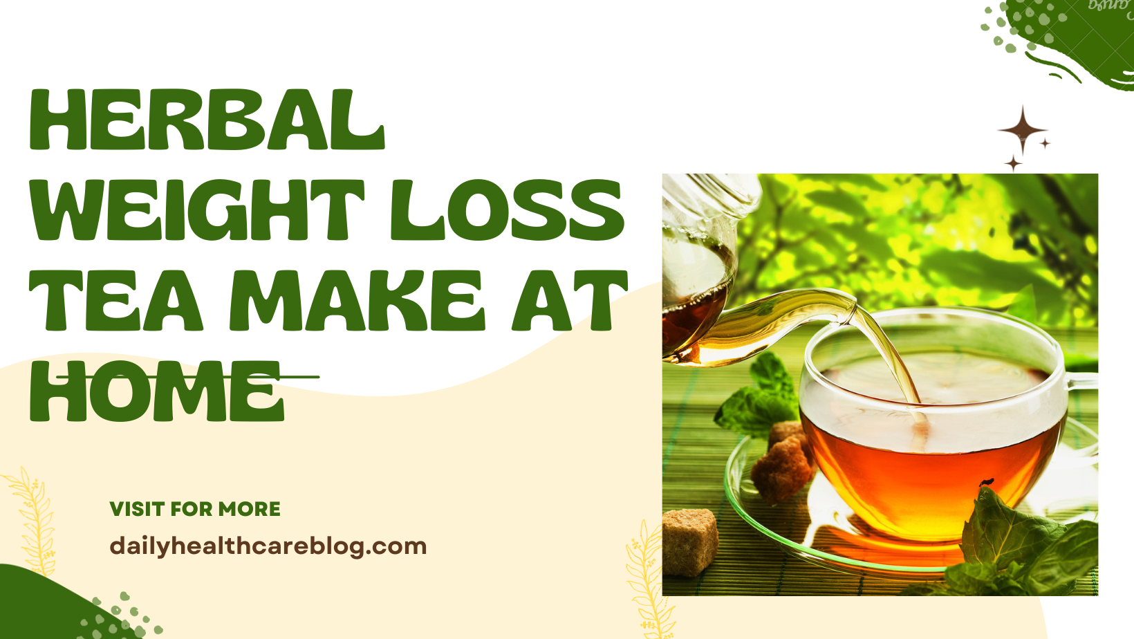 herbal weight loss tea make at home