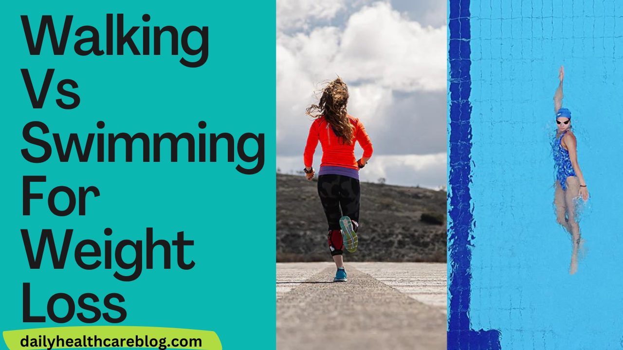 Walking Vs Swimming For Weight Loss