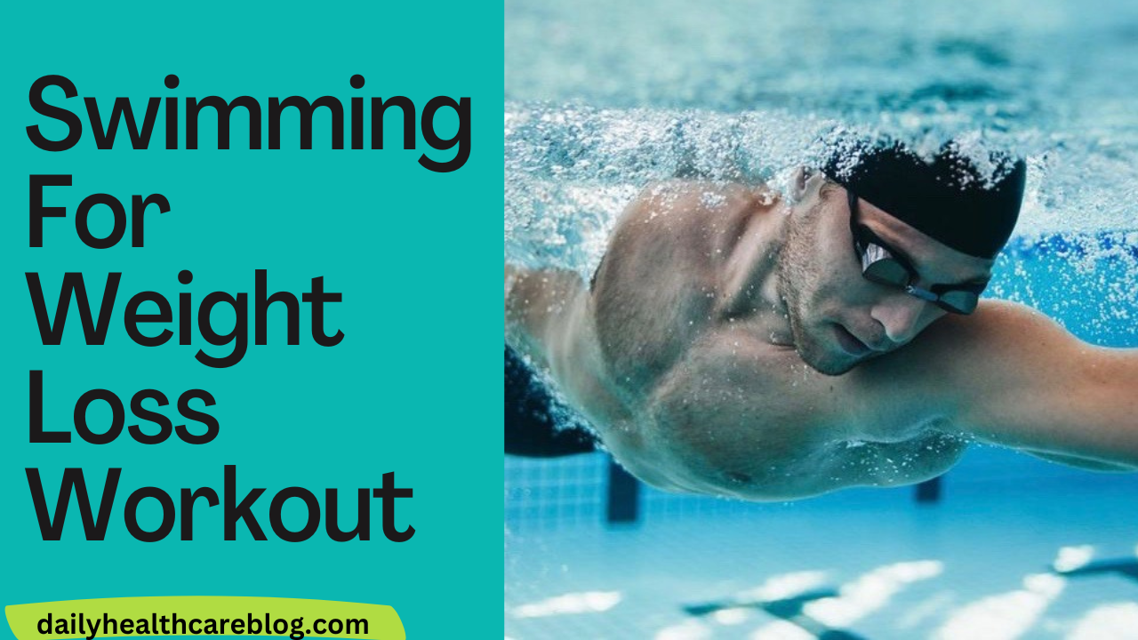 Swimming For Weight Loss Workout