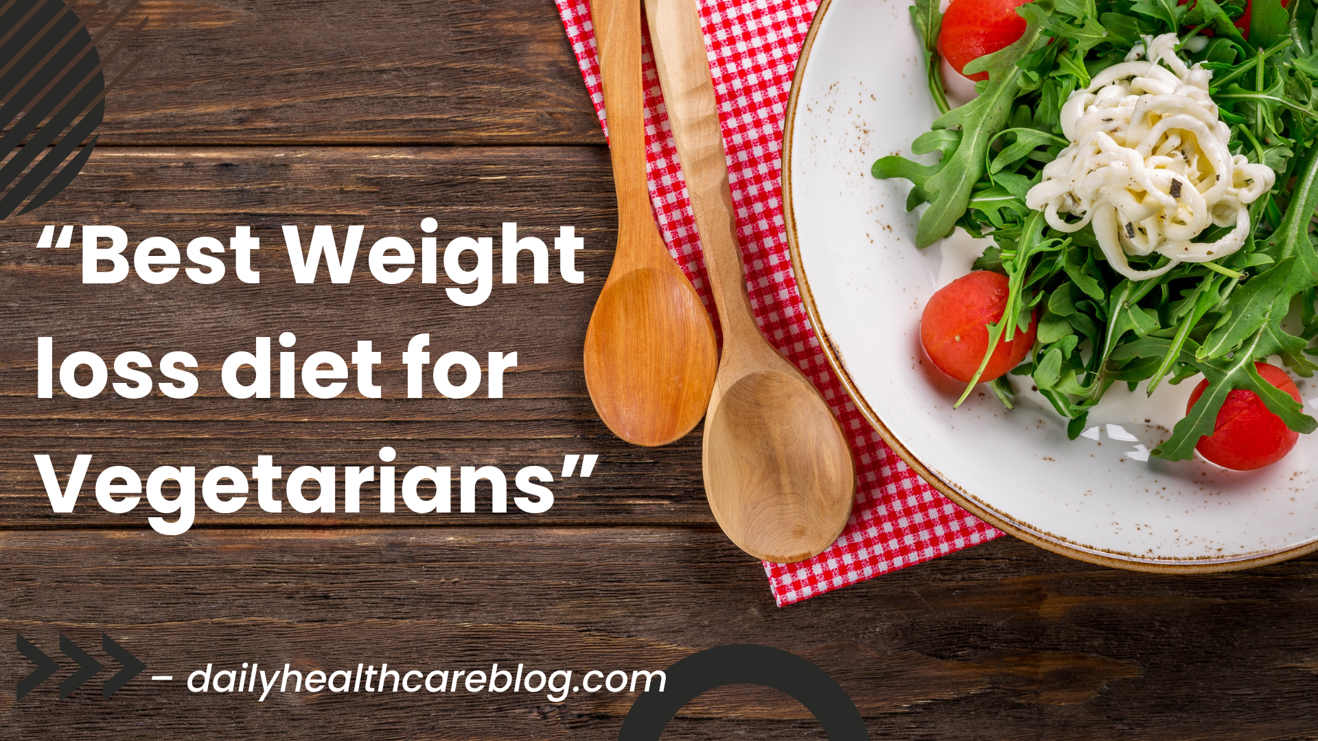 Best Weight loss diet for Vegetarians