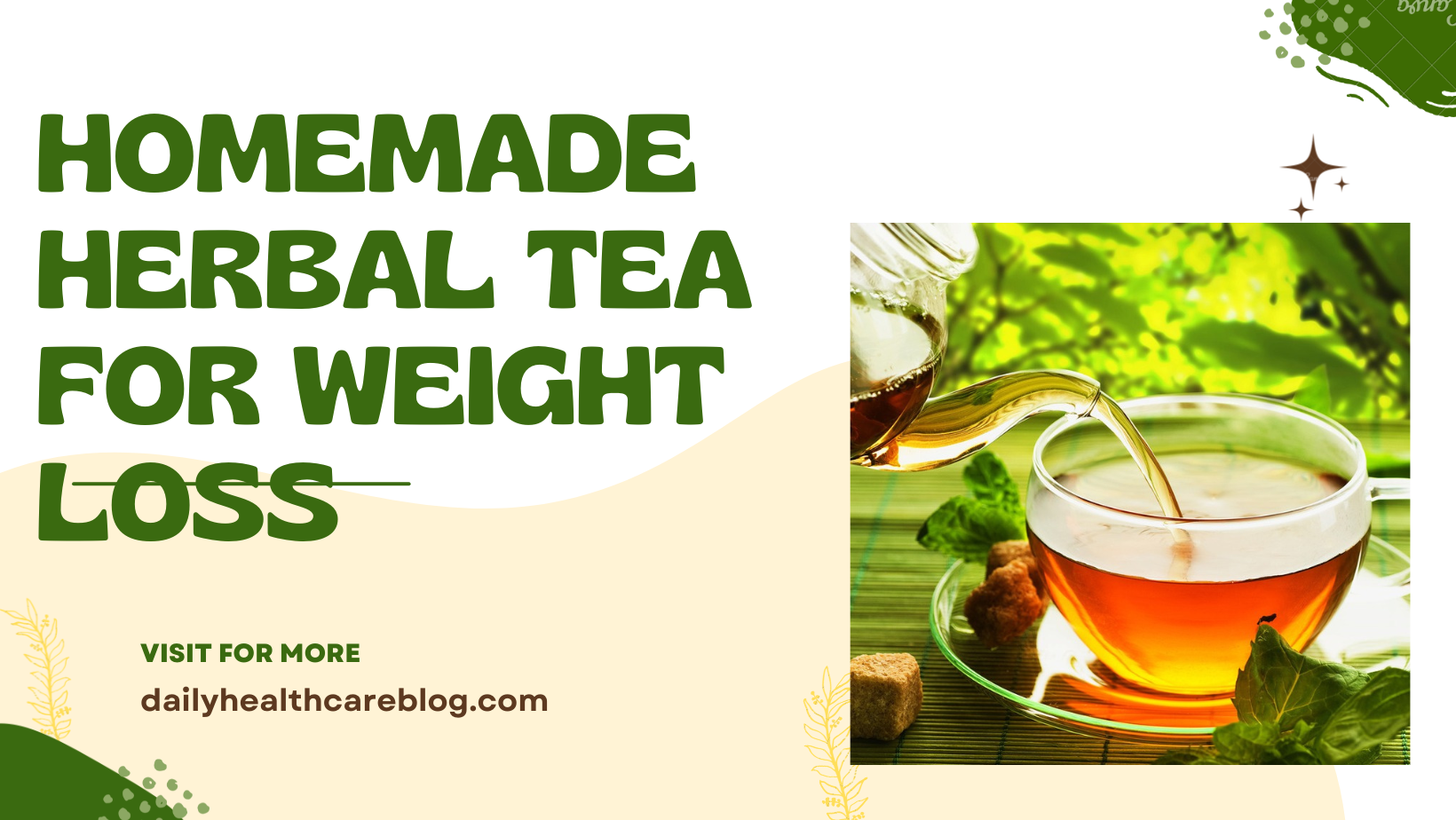 Homemade Herbal Tea For Weight Loss