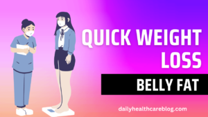 Quick Weight Loss Belly Fat