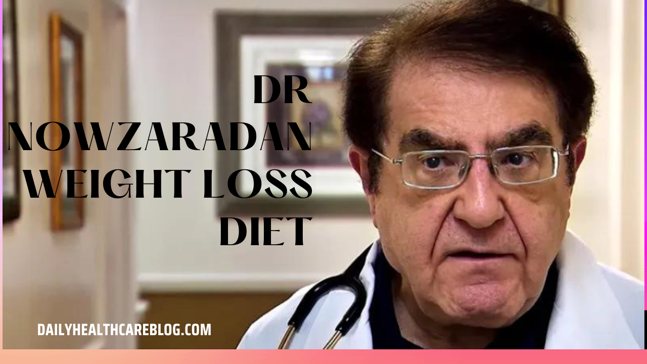 Dr Nowzaradan Weight Loss Diet