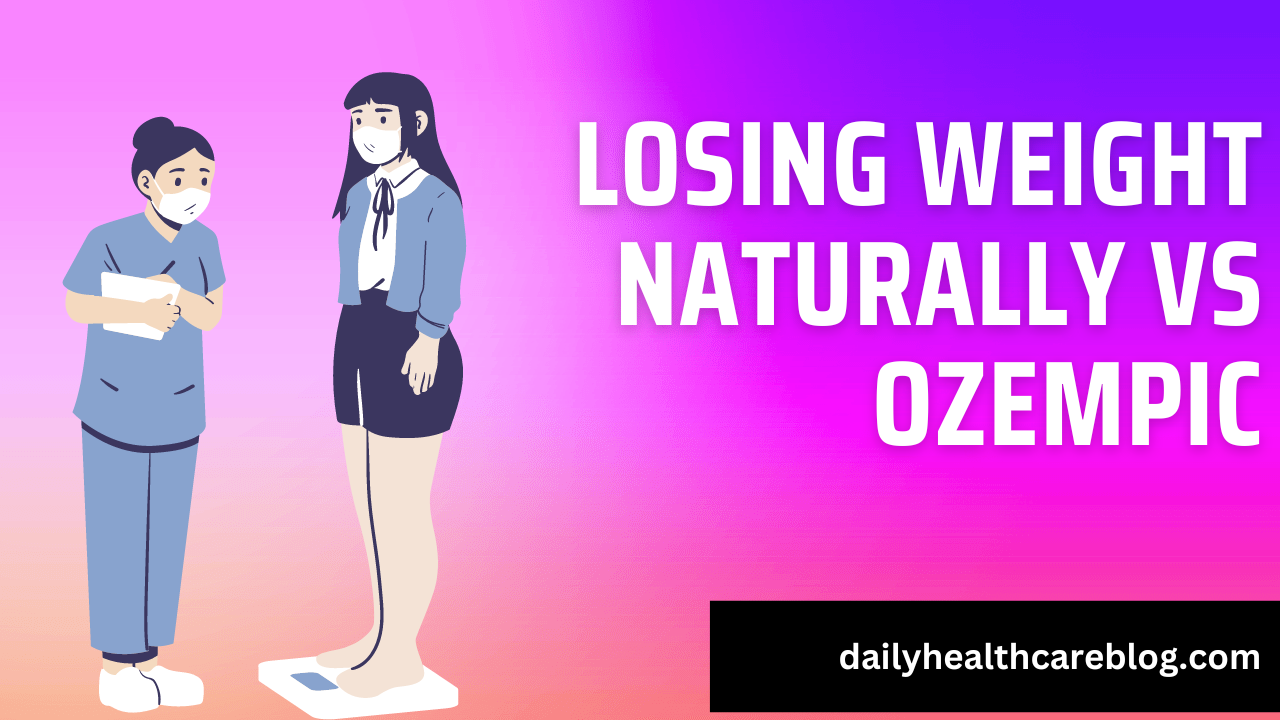 losing weight naturally vs ozempic