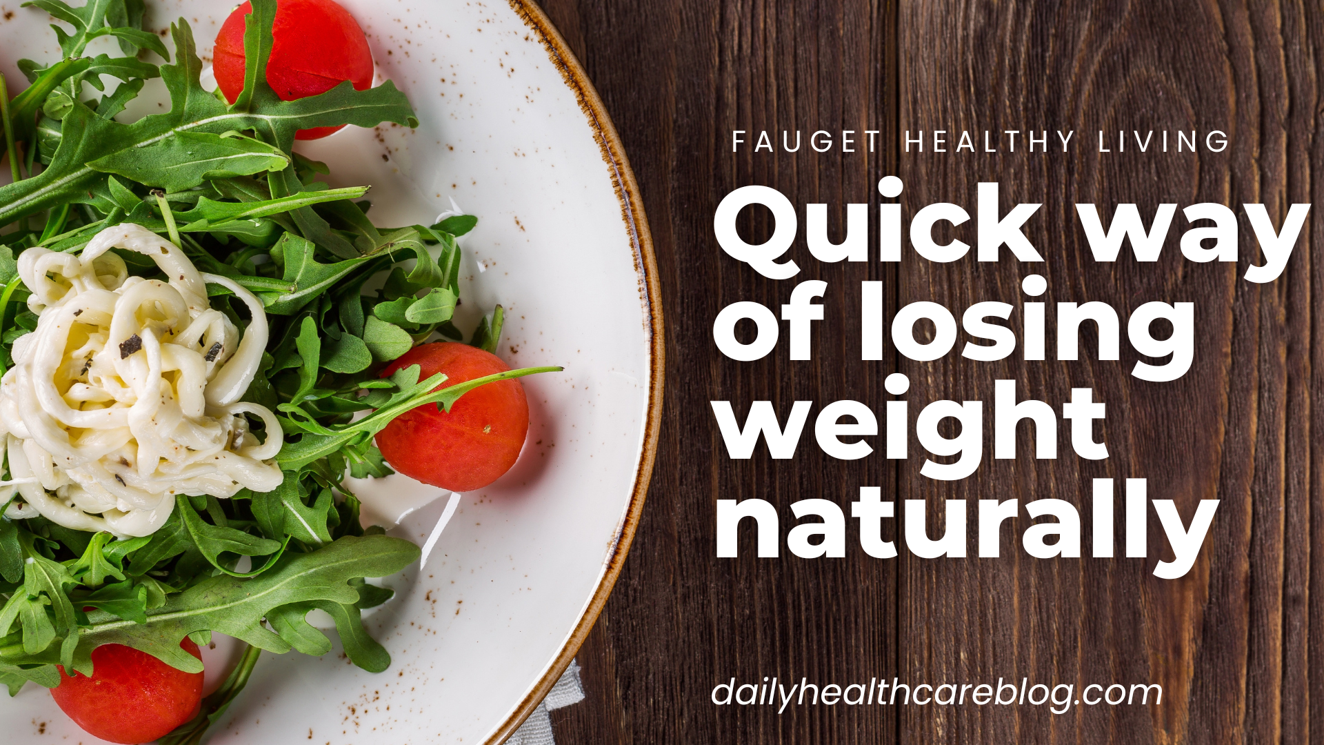 Quick way of losing weight naturally