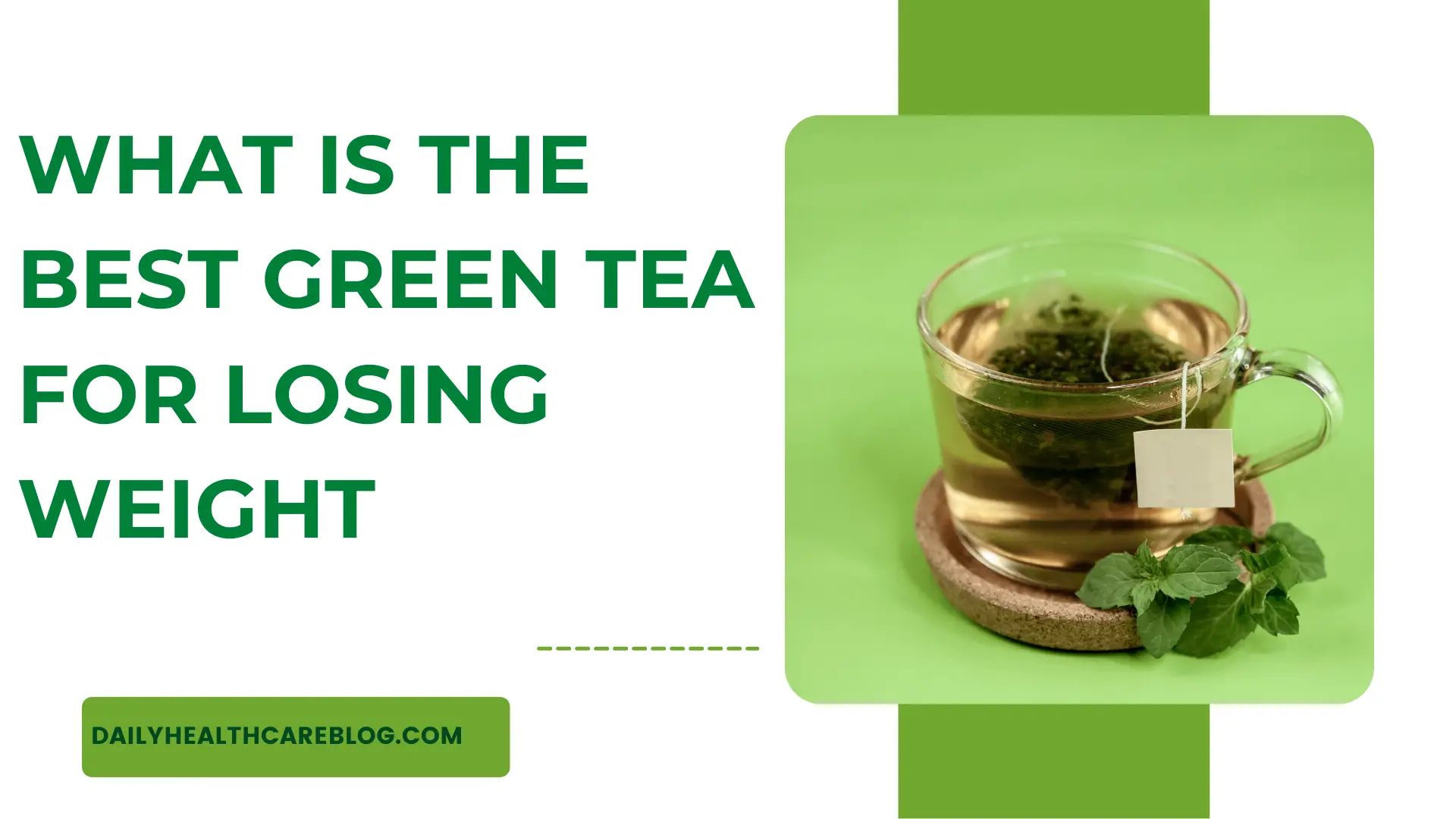 what is the best green tea for losing weight