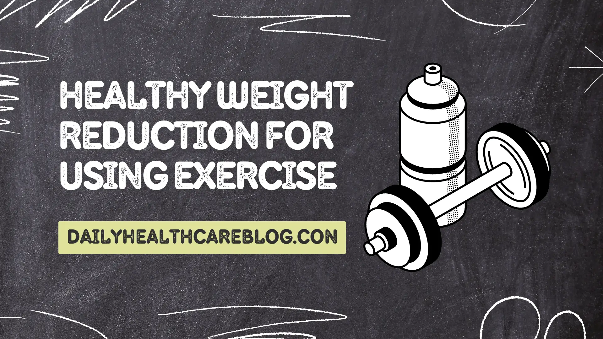 Healthy weight reduction for using exercise