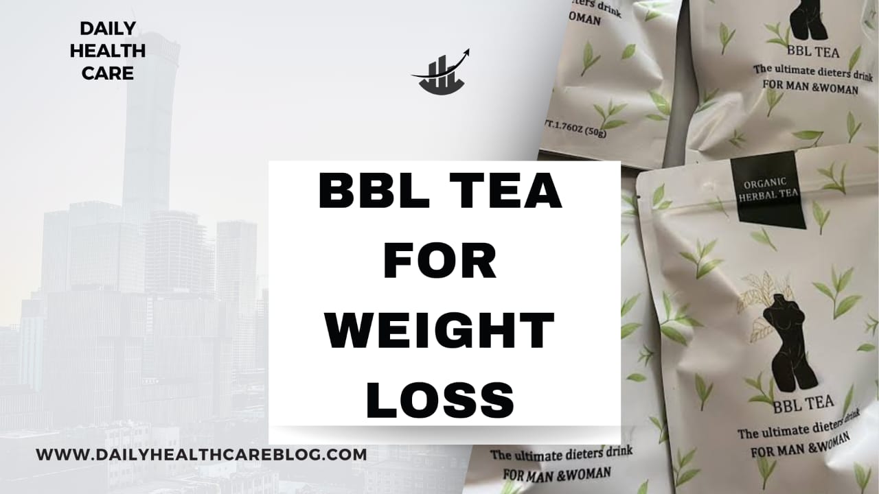 bbl tea for weight loss